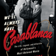 Illustration for article titled The Hollywood Classic Casablanca Is Eerily Relevant in 2017